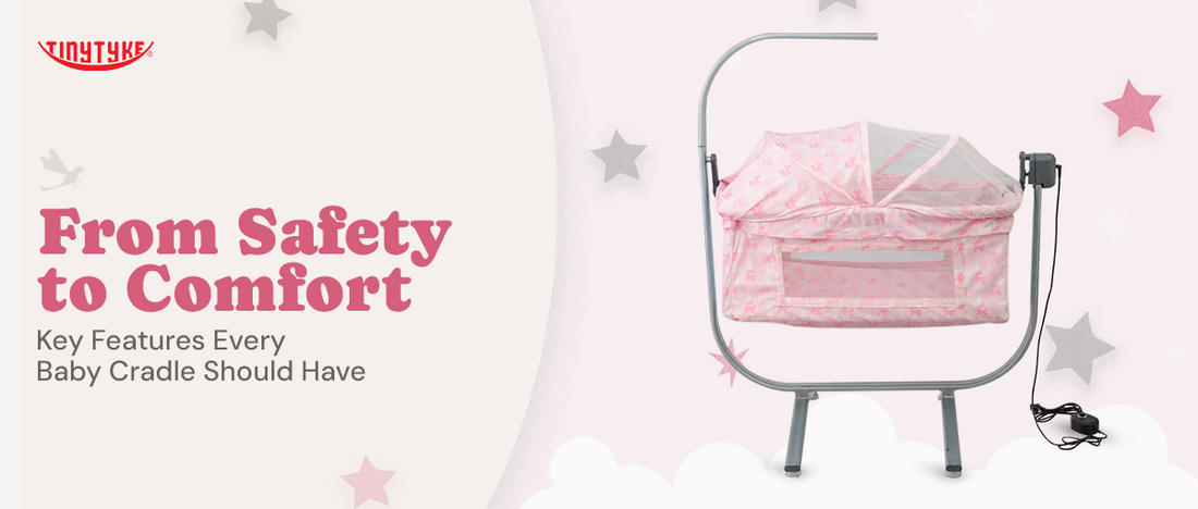 From Safety to Comfort: Key Features Every Baby Cradle Should Have