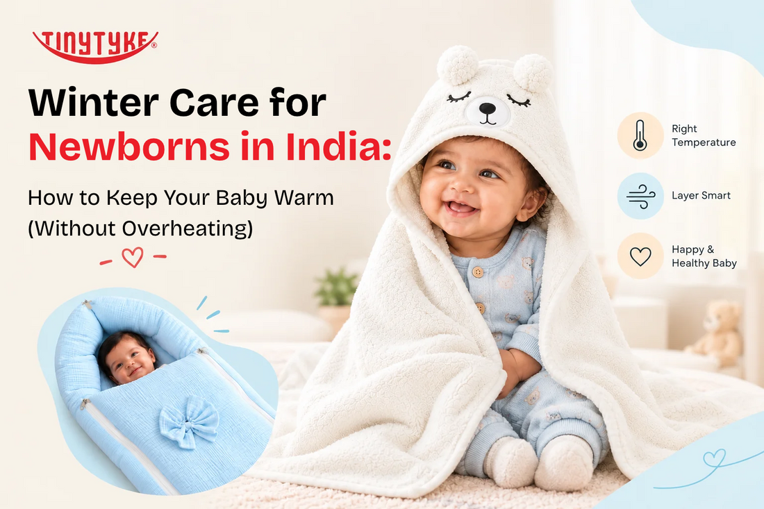 Winter Care for Newborns in India: How to Keep Your Baby Warm (Without Overheating)