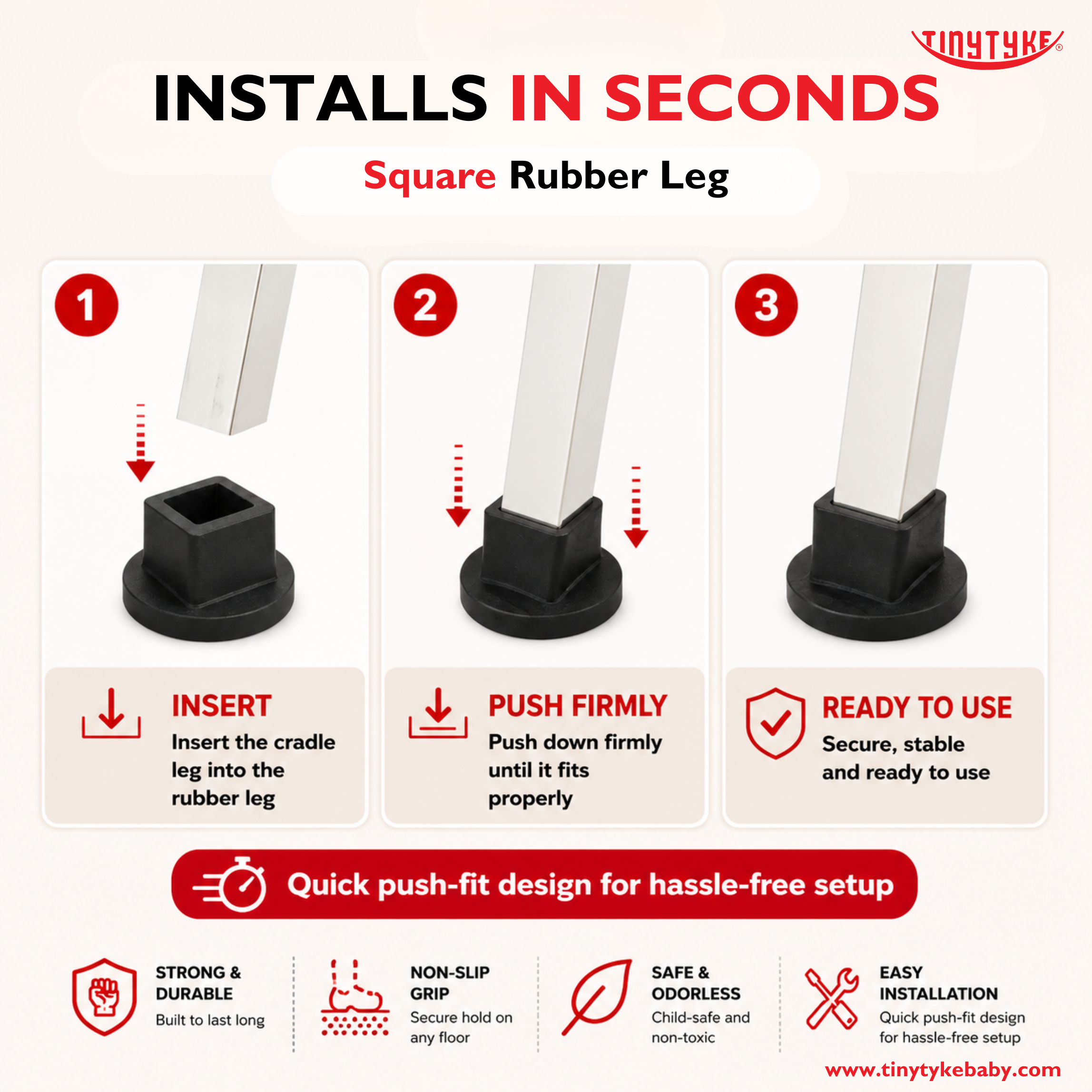 Step-by-step guide on how to install square rubber legs with TinyTyke branding.